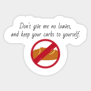 Keep Your Carbs to Yourself Sticker